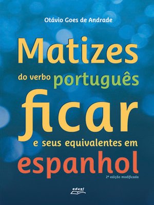 cover image of Matizes do verbo português ficar e seus equivalentes em espanhol
